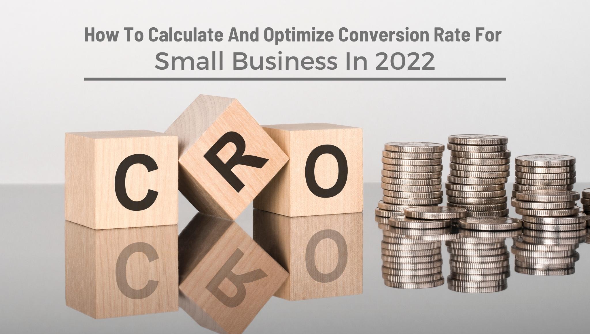 How To Calculate And Optimize Conversion Rate For Small Business In 2022