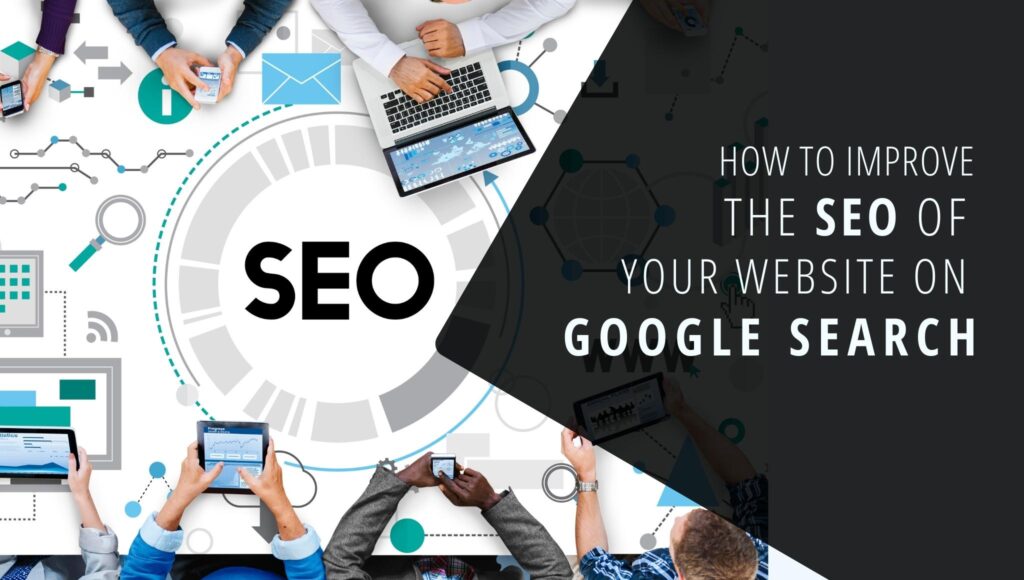 How To Improve The SEO Of Your Website On Google Search?
