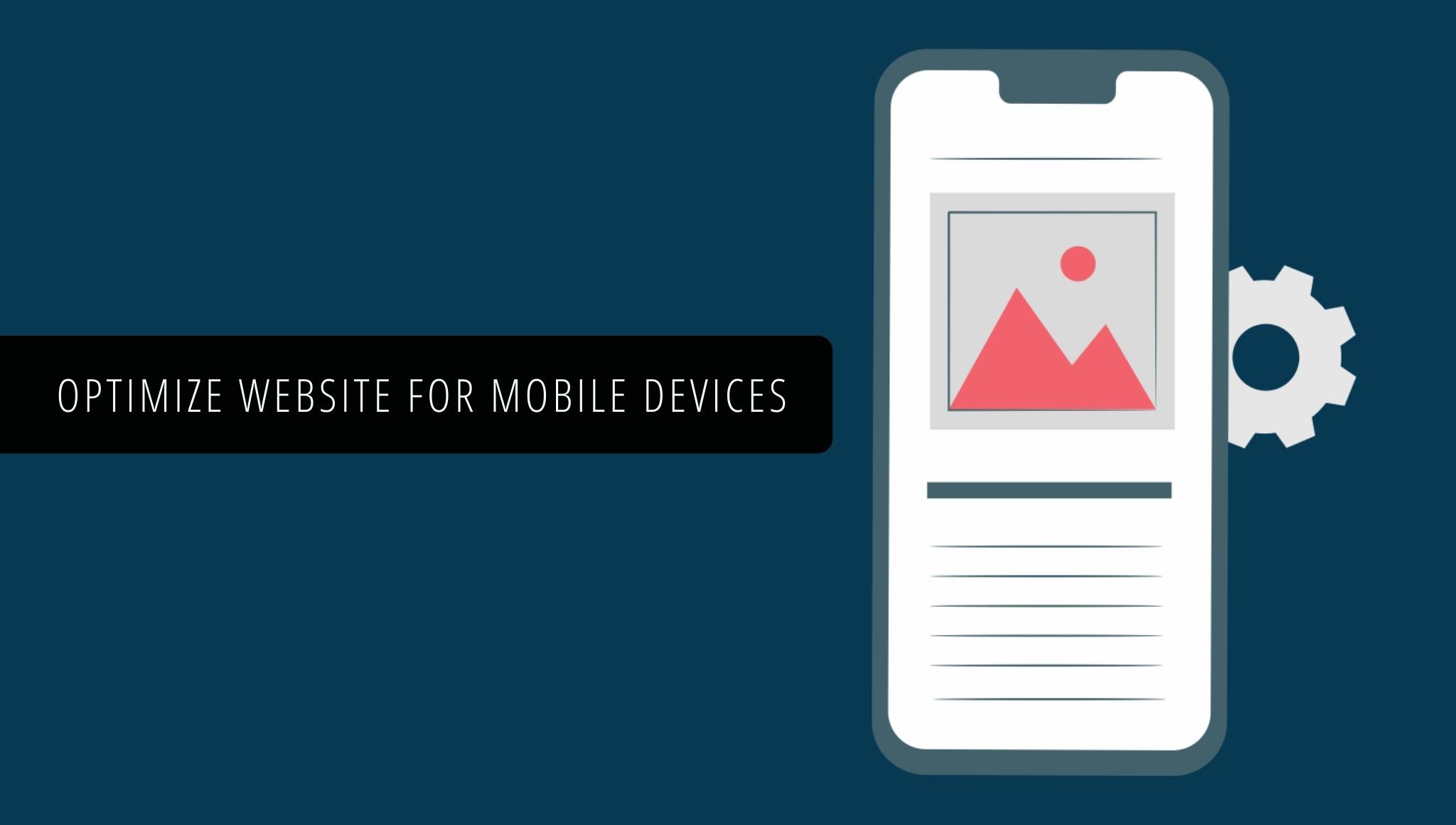 Optimize your website for mobile devices