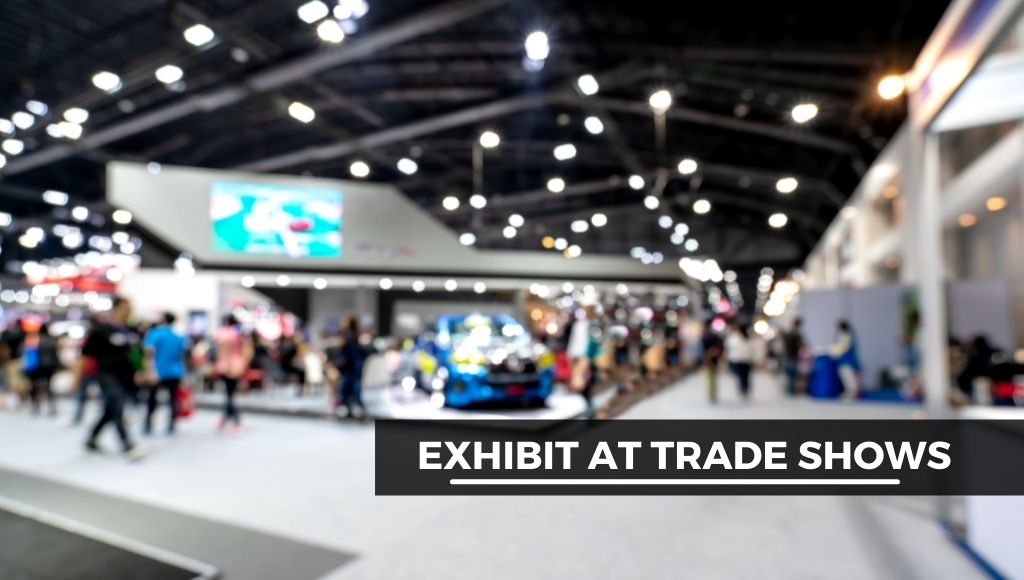 Exhibit at Trade Shows