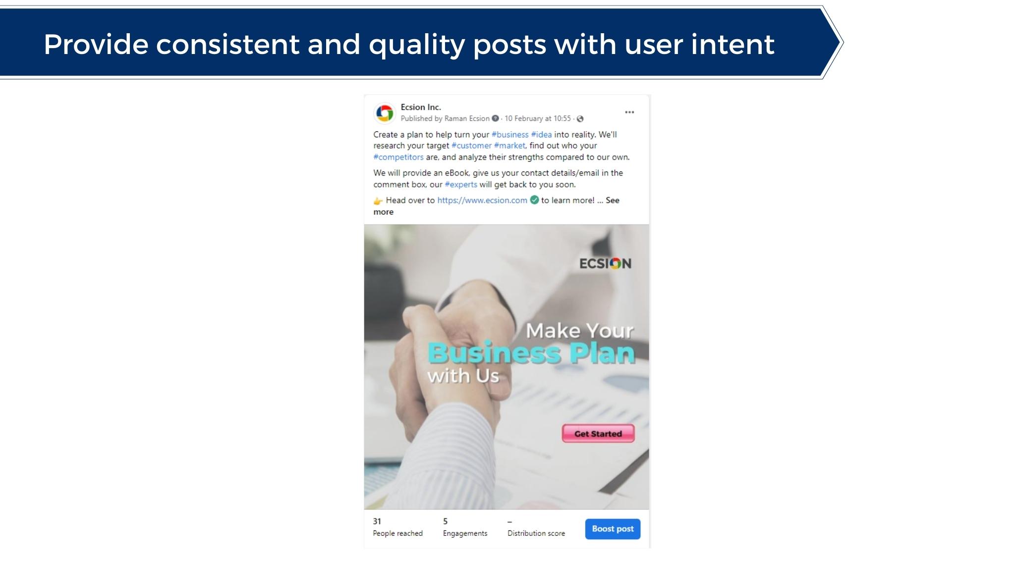 Provide consistent and quality posts with user intent