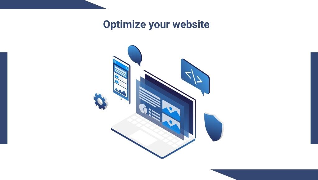 Optimize your website 