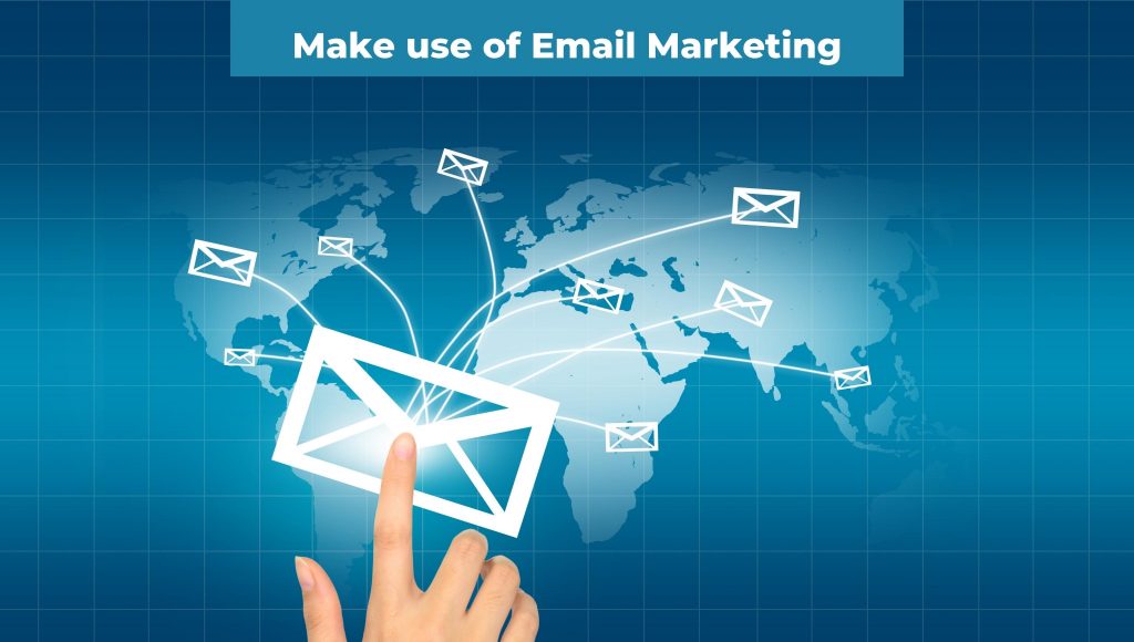 make use of email marketing
