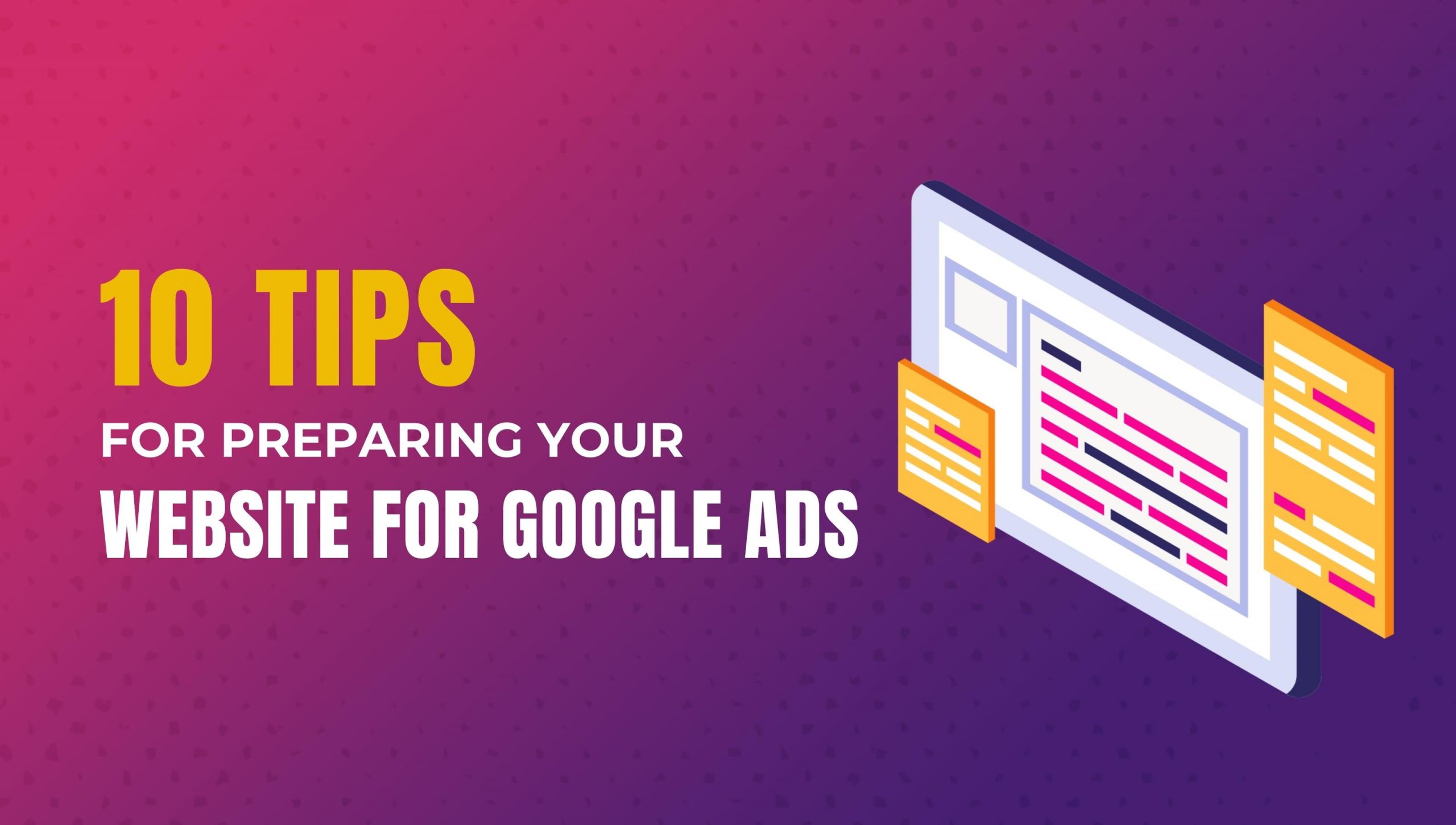 10 Tips For Preparing Your Website For Google Ads