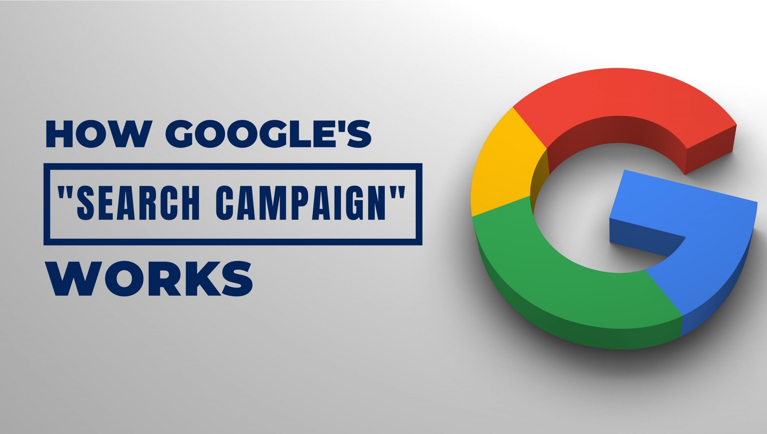 How Google's "Search Campaign" Works